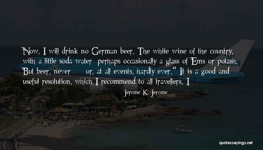 Best Travellers Quotes By Jerome K. Jerome Best Travellers Quotes By Jerome K. Jerome