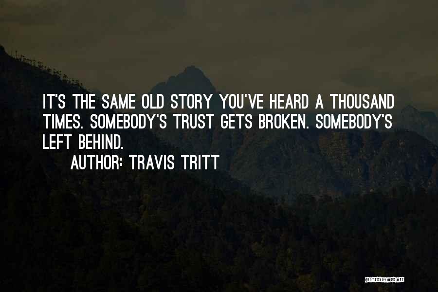 Best Travis Tritt Quotes By Travis Tritt