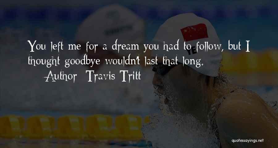 Best Travis Tritt Quotes By Travis Tritt