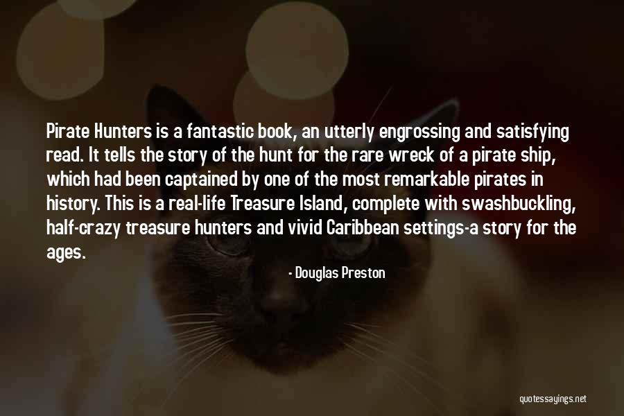 Best Treasure Hunt Quotes By Douglas Preston