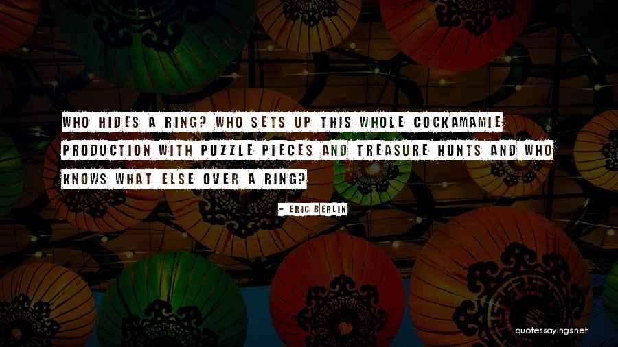 Best Treasure Hunt Quotes By Eric Berlin Best Treasure Hunt Quotes By Eric Berlin