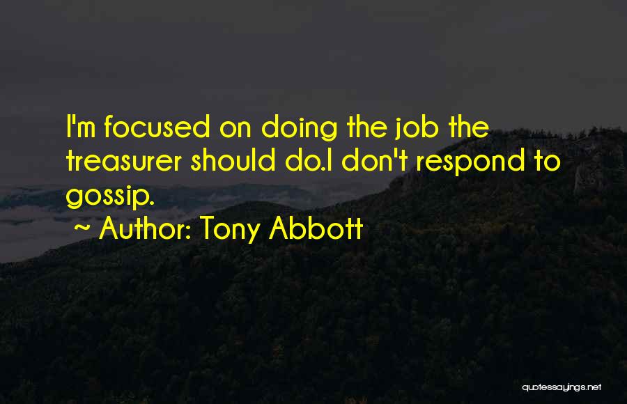 Best Treasurer Quotes By Tony Abbott