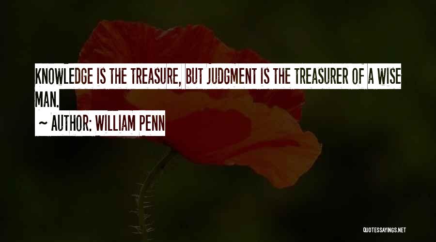 Best Treasurer Quotes By William Penn