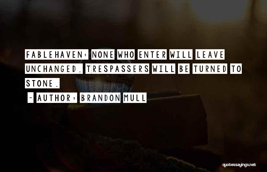 Best Trespassing Quotes By Brandon Mull