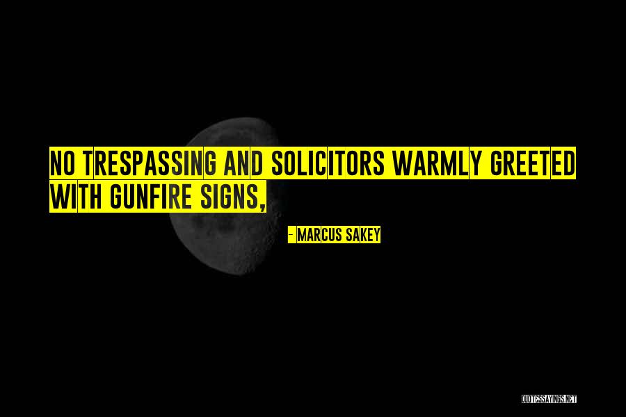 Best Trespassing Quotes By Marcus Sakey Best Trespassing Quotes By Marcus Sakey