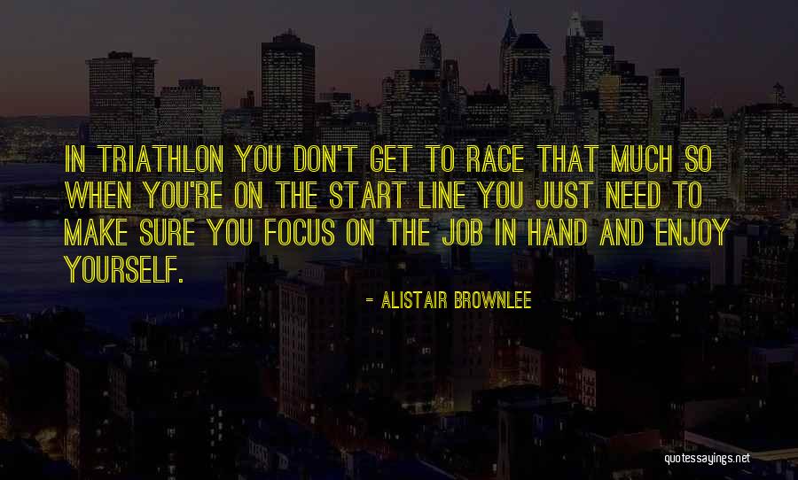 Best Triathlon Quotes By Alistair Brownlee