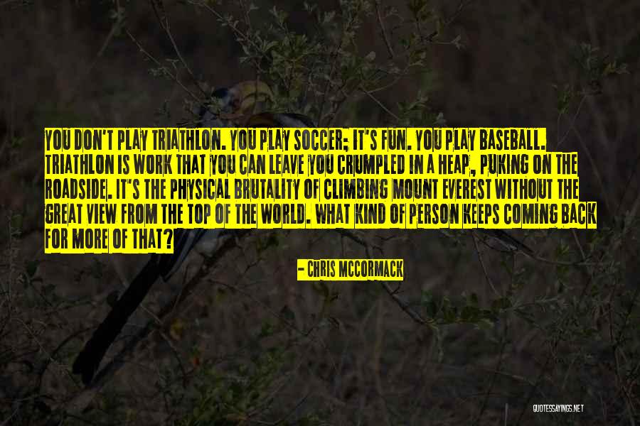 Best Triathlon Quotes By Chris McCormack Best Triathlon Quotes By Chris McCormack