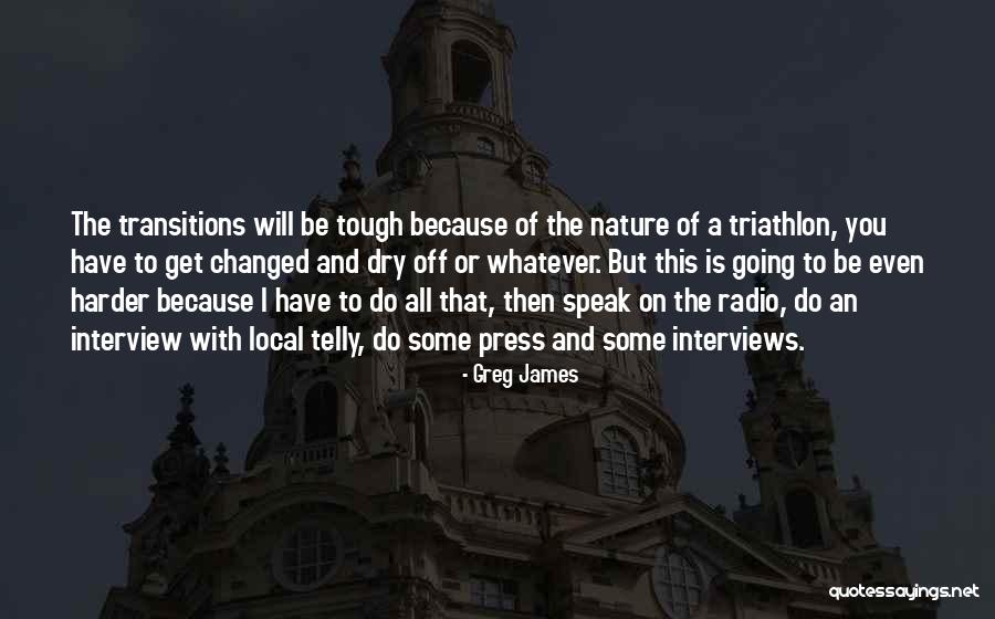 Best Triathlon Quotes By Greg James