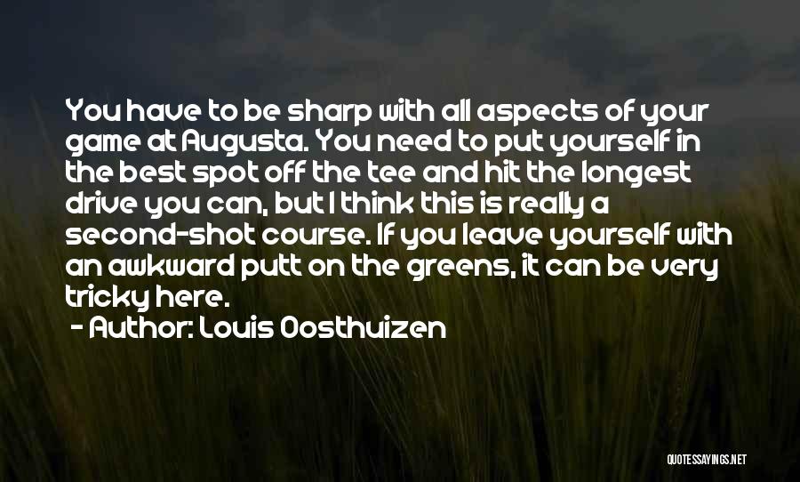 Best Tricky Quotes By Louis Oosthuizen