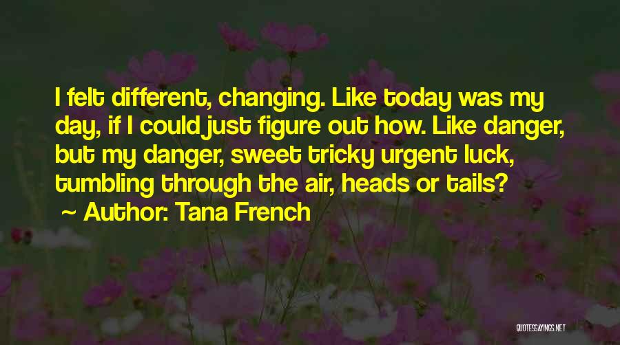 Best Tricky Quotes By Tana French