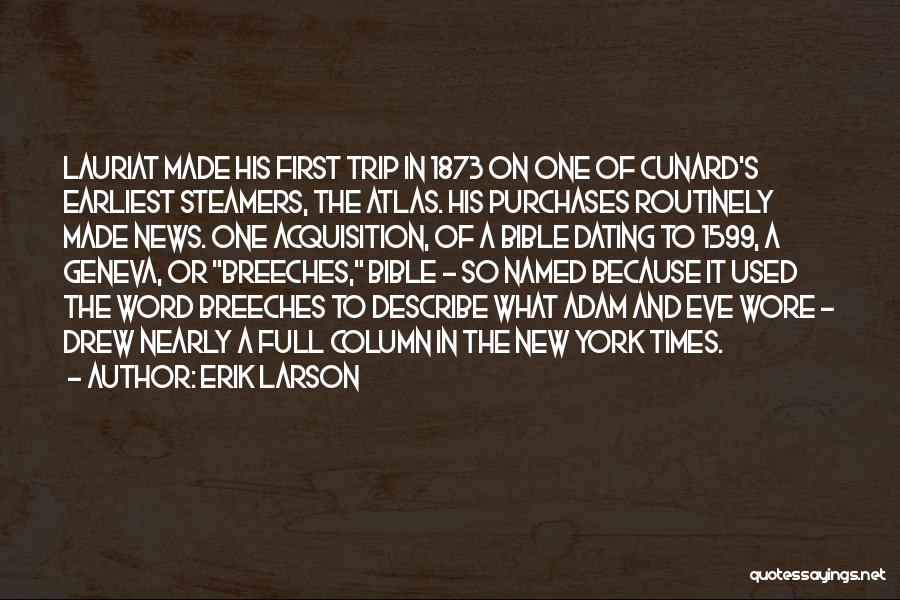 Best Trip Ever Quotes By Erik Larson