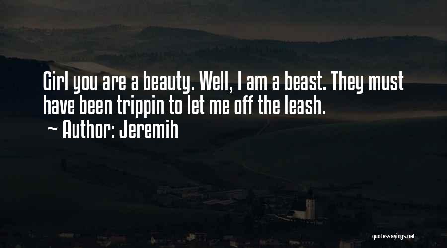 Best Trippin Quotes By Jeremih