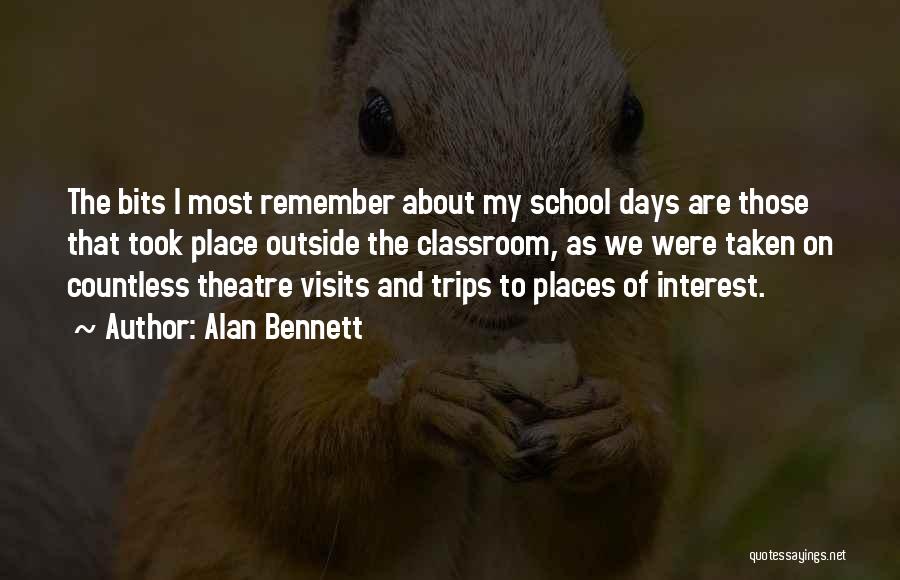 Best Trips Quotes By Alan Bennett