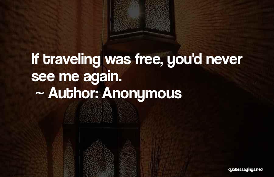 Best Trips Quotes By Anonymous