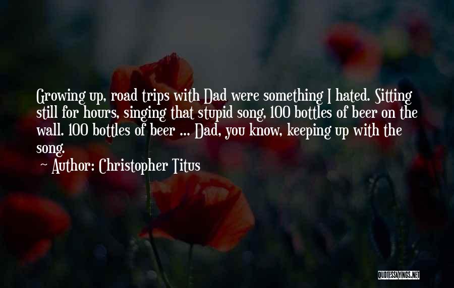 Best Trips Quotes By Christopher Titus