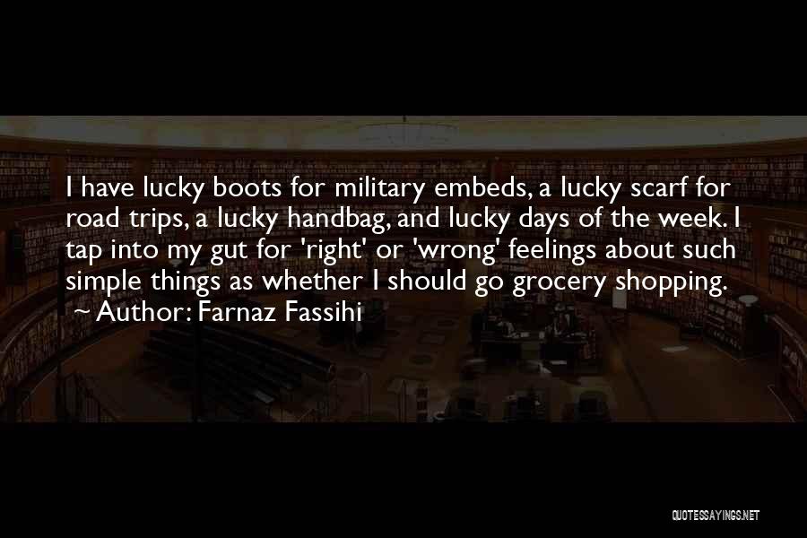 Best Trips Quotes By Farnaz Fassihi