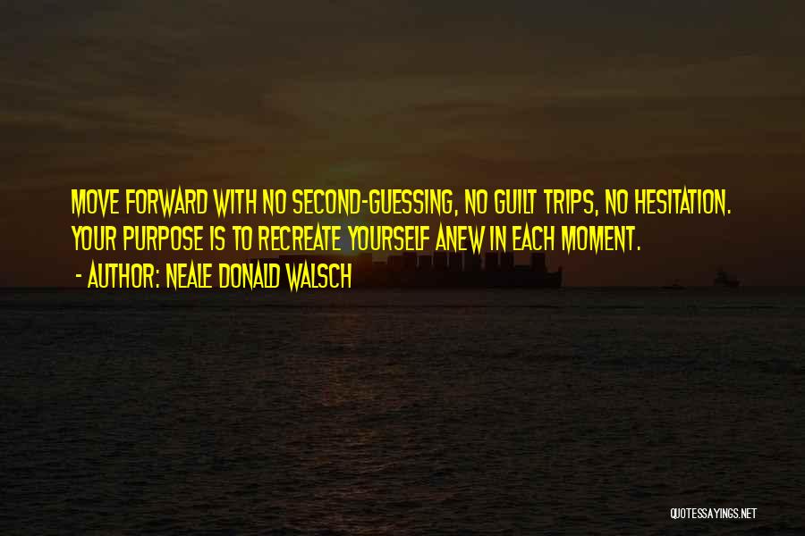 Best Trips Quotes By Neale Donald Walsch