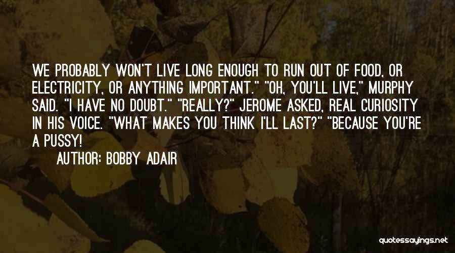 Best Trolling Quotes By Bobby Adair