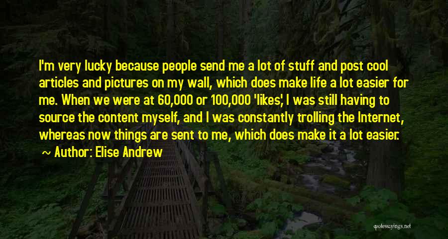 Best Trolling Quotes By Elise Andrew