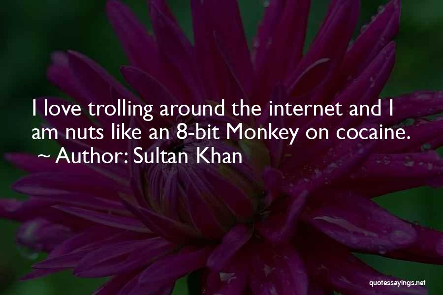 Best Trolling Quotes By Sultan Khan