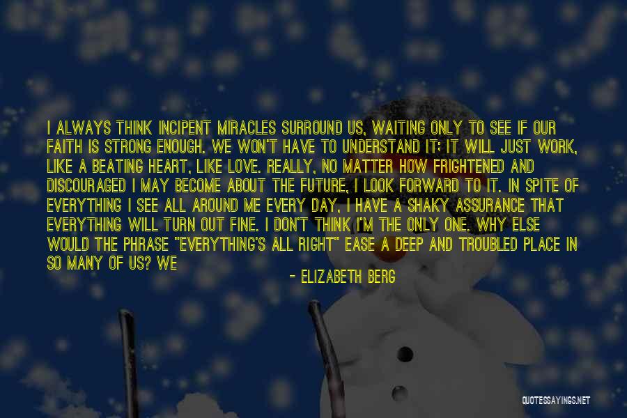 Best Troubled Love Quotes By Elizabeth Berg Best Troubled Love Quotes By Elizabeth Berg