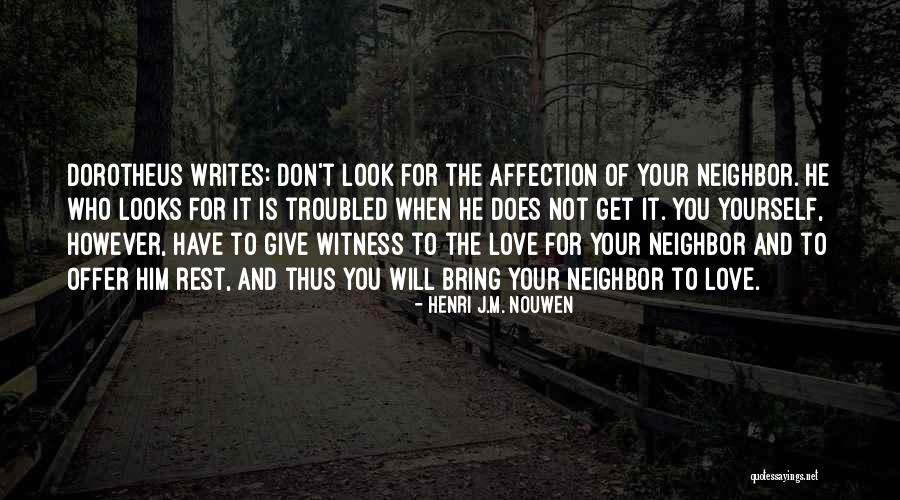 Best Troubled Love Quotes By Henri J.M. Nouwen Best Troubled Love Quotes By Henri J.M. Nouwen