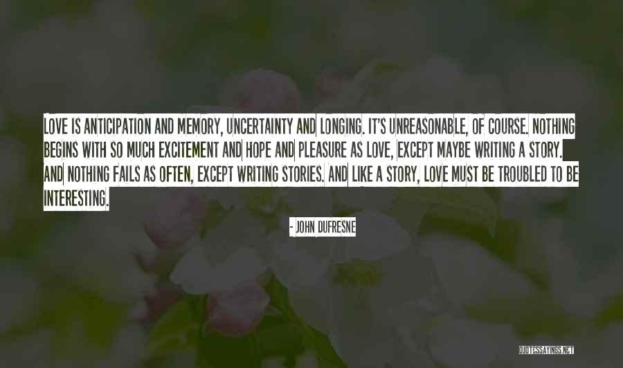 Best Troubled Love Quotes By John Dufresne Best Troubled Love Quotes By John Dufresne