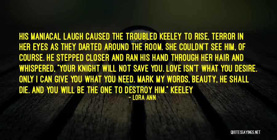 Best Troubled Love Quotes By Lora Ann Best Troubled Love Quotes By Lora Ann