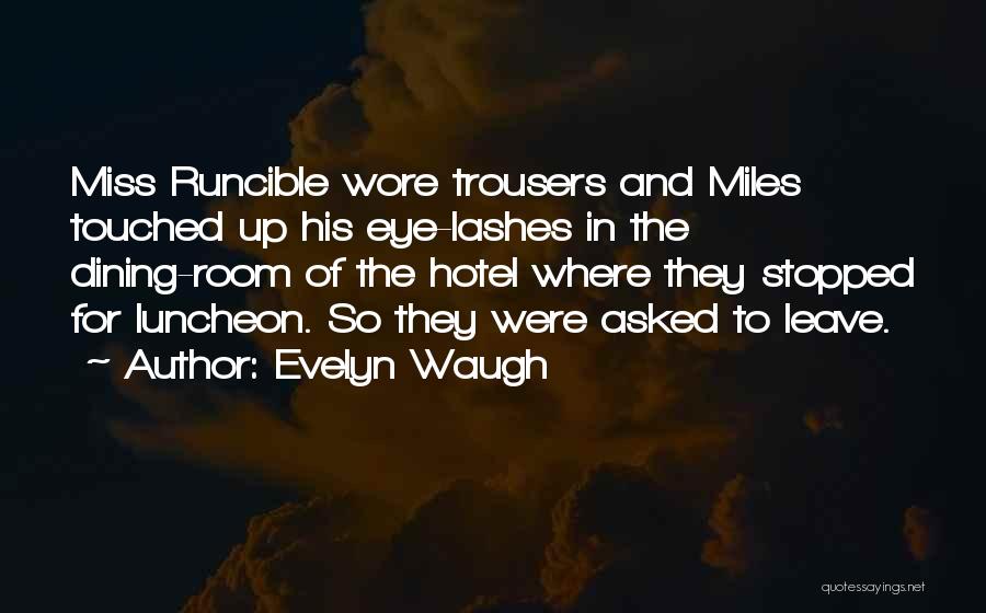 Best Trousers Quotes By Evelyn Waugh