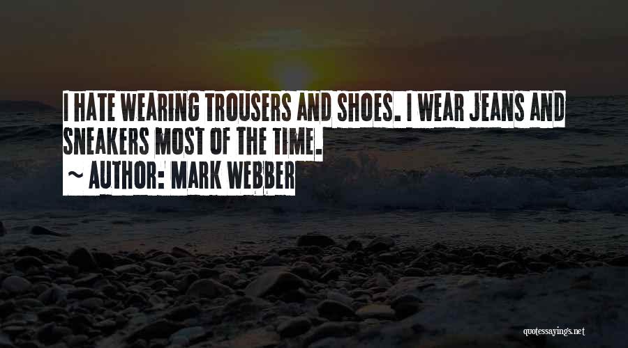 Best Trousers Quotes By Mark Webber