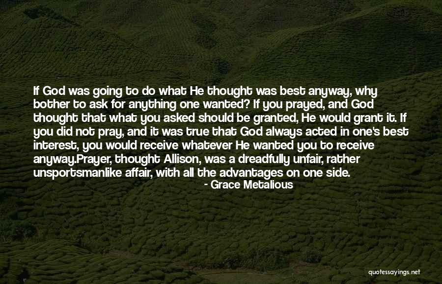 Best True God Quotes By Grace Metalious Best True God Quotes By Grace Metalious