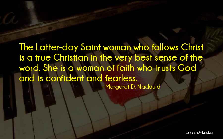 Best True God Quotes By Margaret D. Nadauld Best True God Quotes By Margaret D. Nadauld