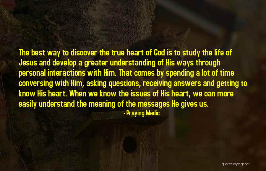 Best True God Quotes By Praying Medic Best True God Quotes By Praying Medic