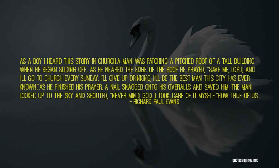 Best True God Quotes By Richard Paul Evans Best True God Quotes By Richard Paul Evans