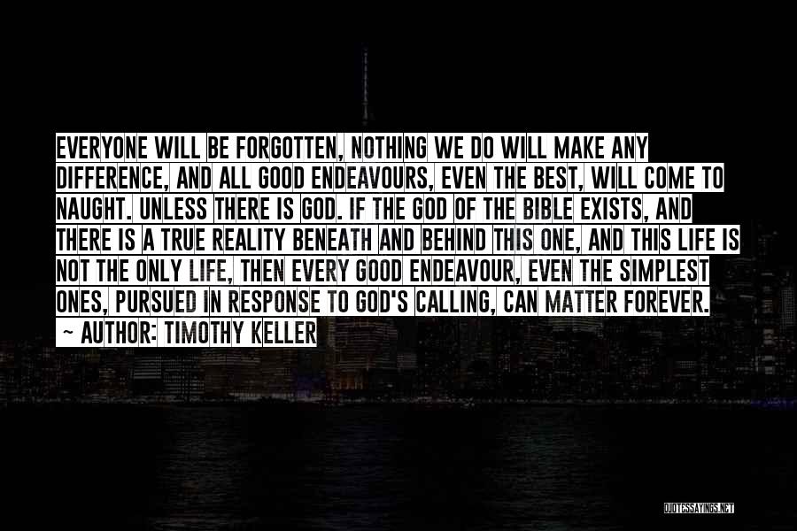 Best True God Quotes By Timothy Keller