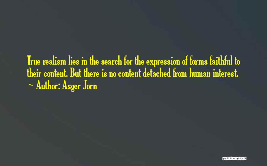 Best True Lies Quotes By Asger Jorn