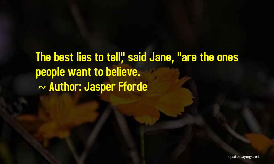 Best True Lies Quotes By Jasper Fforde