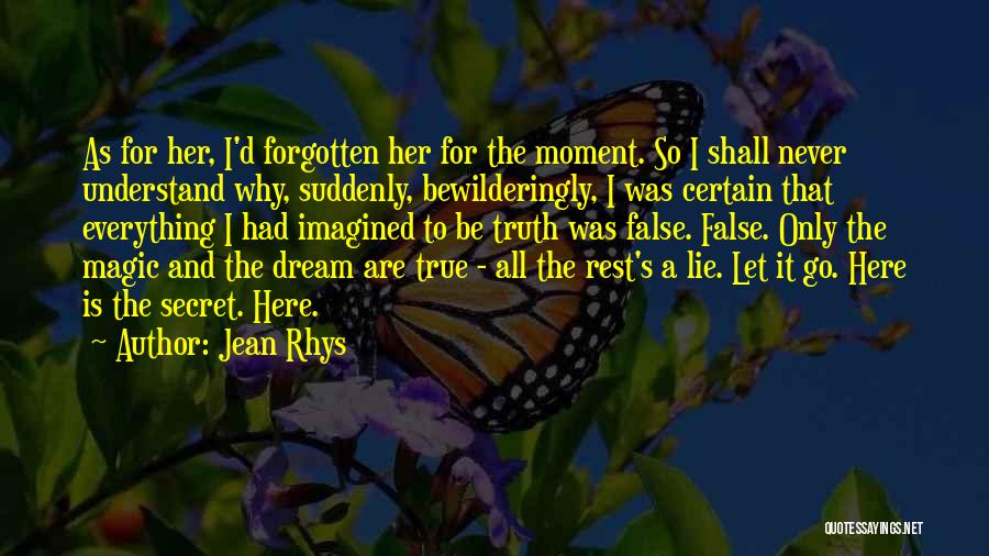 Best True Lies Quotes By Jean Rhys