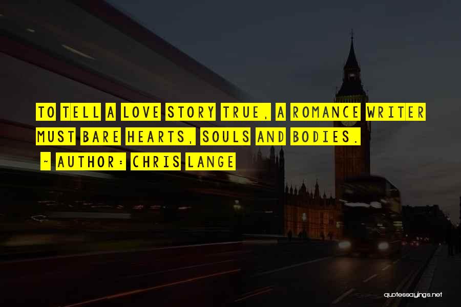 Best True Romance Quotes By Chris Lange