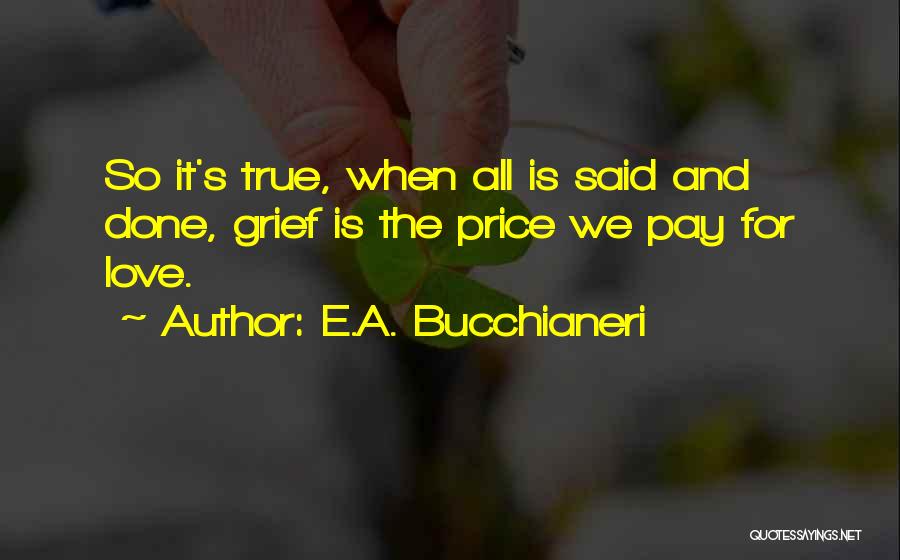 Best True Sad Love Quotes By E.A. Bucchianeri