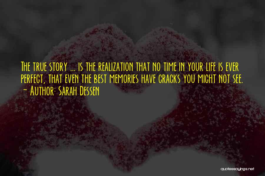 Best True Story Quotes By Sarah Dessen