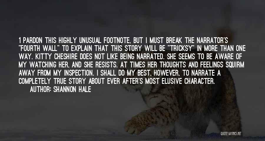 Best True Story Quotes By Shannon Hale