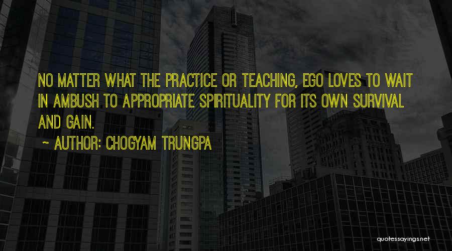 Best Trungpa Quotes By Chogyam Trungpa