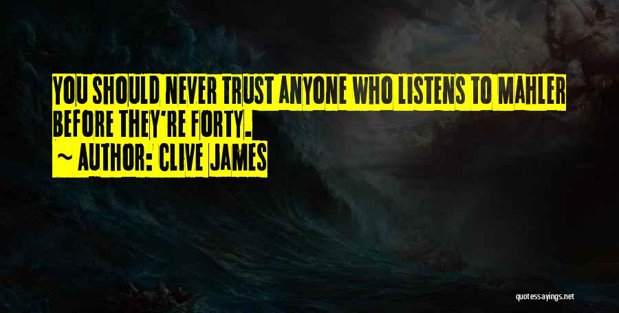 Best Trust No One Quotes By Clive James