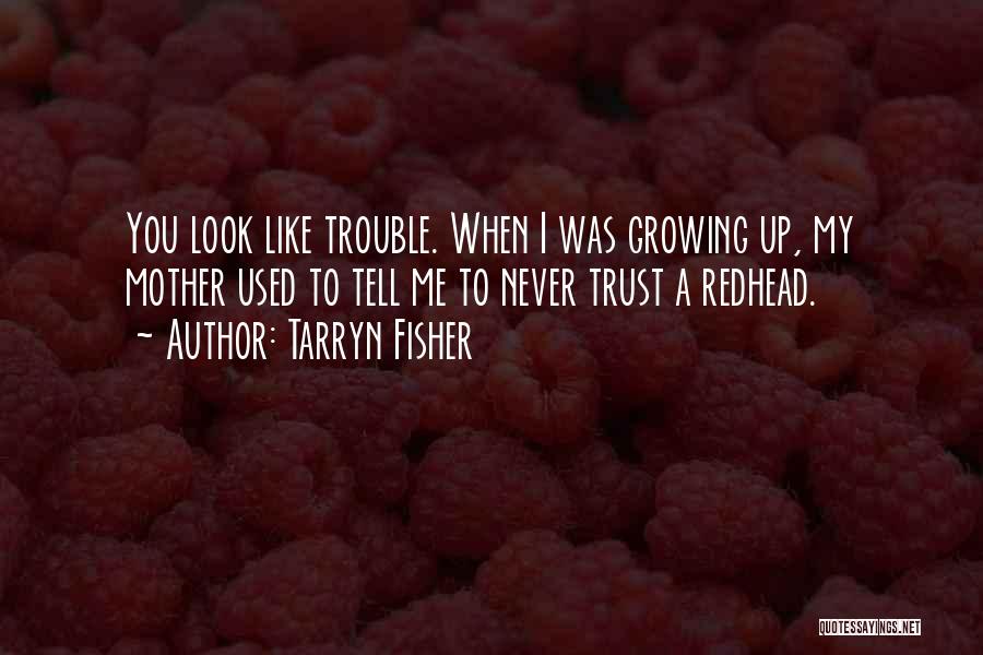 Best Trust No One Quotes By Tarryn Fisher