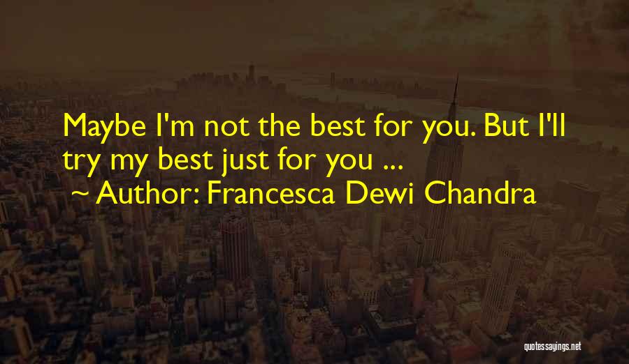 Best Try Quotes By Francesca Dewi Chandra