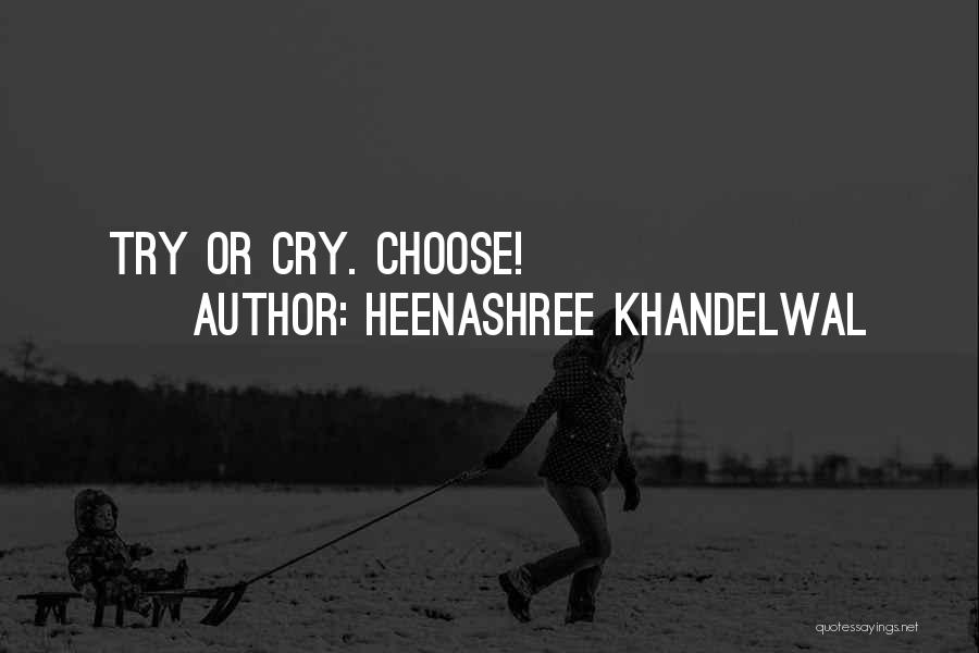 Best Try Quotes By Heenashree Khandelwal