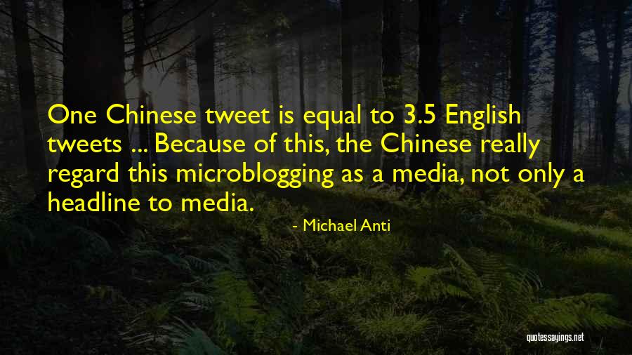 Best Tweet Quotes By Michael Anti Best Tweet Quotes By Michael Anti