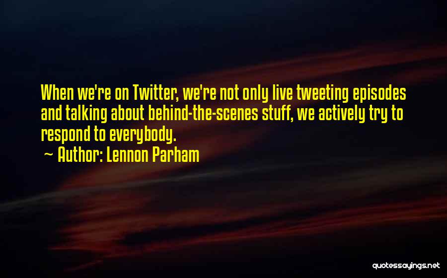 Best Tweeting Quotes By Lennon Parham
