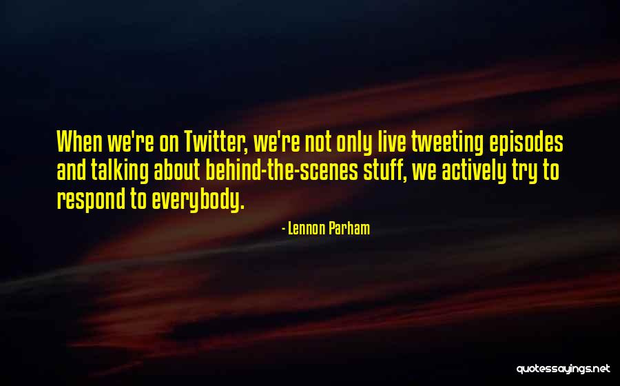 Best Tweeting Quotes By Lennon Parham